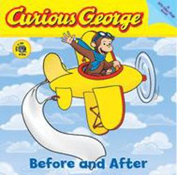 Curious George Before and after (CGTV Lift-The-Flap Board Book)  9780618723997 Front Cover