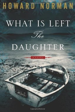 What Is Left the Daughter  9780618735433 Front Cover
