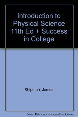 Introduction to Physical Science (paperback) 11th Edition Plus Pauk Success in College
