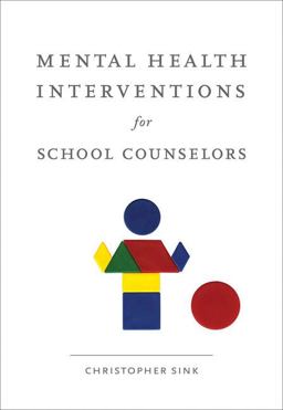 Mental Health Interventions for School Counselors  9780618754588 Front Cover