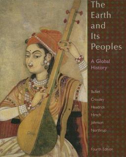 Earth and Its Peoples A Global History 4th 9780618771493 Front Cover
