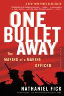 One Bullet Away The Making of a Marine Officer  9780618773435 Front Cover