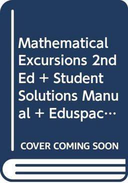 Mathematical Excursions 2nd Edition Plus Student Solutions Manual Plus Eduspace