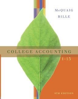 College Accounting, Ch 1-13 College Accounting, Ch 1-13