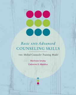Basic and Advanced Counseling Skills Basic and Advanced Counseling Skills