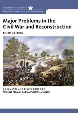 Major Problems in the Civil War and Reconstruction Documents and Essays 3rd 9780618875207 Front Cover