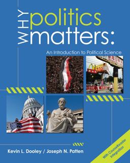 Why Politics Matters An Introduction to Political Science (with CourseReader 0-60: Introduction to Political Science Printed Access Card)  9780618907151 Front Cover