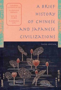 Brief History of Chinese and Japanese Civilizations 3rd 9780618914944 Front Cover