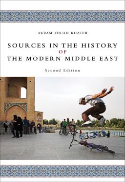 Sources in the History of the Modern Middle East 2nd 9780618958535 Front Cover