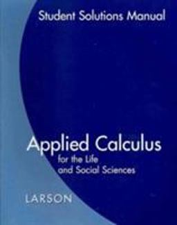 Student Solutions Guide for Larson's Applied Calculus for the Life and Social Sciences