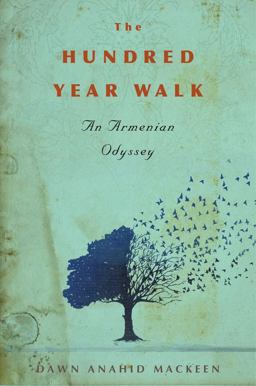 Hundred-Year Walk An Armenian Odyssey  9780618982660 Front Cover