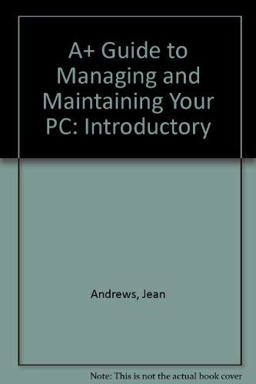 Guide to Managing and Maintaining Your PC, Introductory