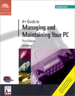 A+ Guide to Managing and Maintaining Your PC