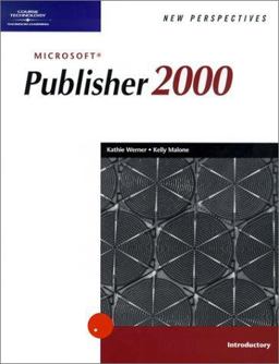 New Perspectives on Microsoft Publisher 2000 -- Introductory