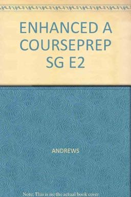 Enhanced A+ CoursePrep StudyGuide