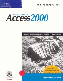 New Perspectives on Microsoft Access 2000 : Comprehensive Enhanced 2nd 9780619044305 Front Cover