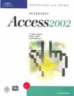 Mastering and Using Microsoft Access 2002