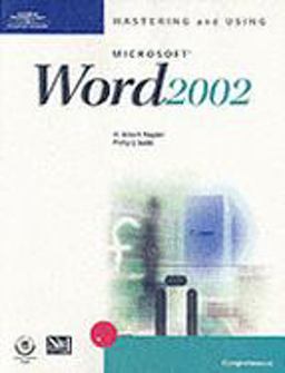 Mastering and Using Microsoft Word 2002