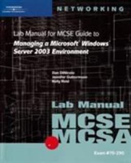 MCSE / MCSA Guide to Managing a Microsoft Windows Server 2003 Environment