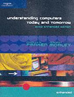 Understanding Computers Today and Tomorrow 2003