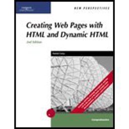 New Perspectives on Creating Web Pages with HTML and Dynamic HTML 2nd 9780619187194 Front Cover