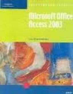 Microsoft Access 2003 - Illustrated Brief