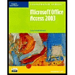 Microsoft Access 2003 - Illustrated Introductory