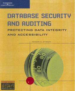 Database Security and Auditing Protecting Data Integrity and Accessibility  9780619215590 Front Cover