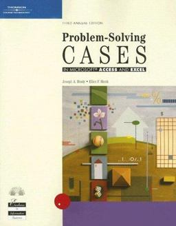 Problem-Solving Cases in Access and Excel 3rd 9780619216979 Front Cover