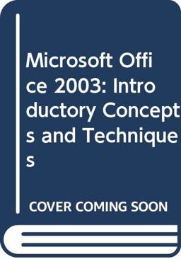 Microsoft Office 2003 Introductory Concepts and Techniques  9780619255749 Front Cover