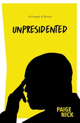 Unpresidented A Comedy of Errors  9780620749220 Front Cover