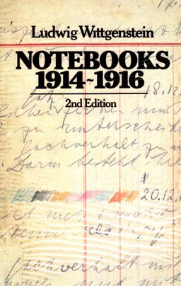 Notebooks, 1914-1916 [of] Ludwig Wittgenstein