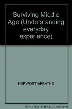 Surviving Middle Age