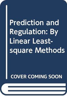 Prediction and Regulation by Linear Least-Square Methods