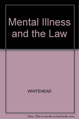 Mental Illness and the Law Mental Illness and the Law