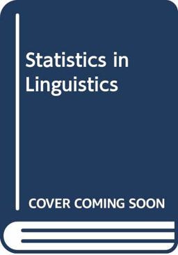 Statistics in Linguistics Statistics in Linguistics