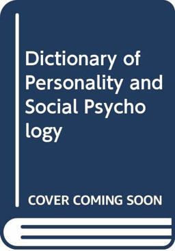 The Dictionary of Personality and Social Psychology
