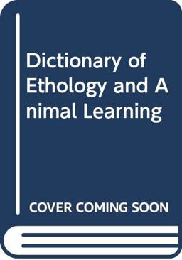 The Dictionary of Ethology and Animal Learning
