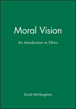 Moral Vision An Introduction to Ethics  9780631159452 Front Cover