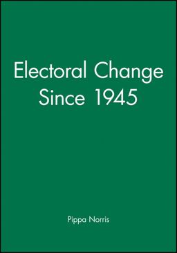 Electoral Change Since 1945 Electoral Change Since 1945