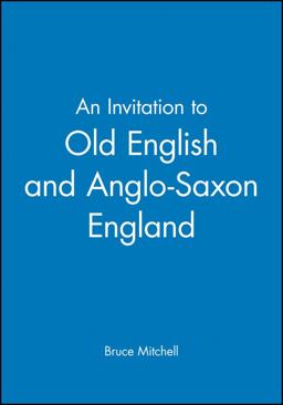 Invitation to Old English and Anglo-Saxon England  9780631174363 Front Cover