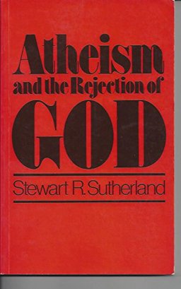 Atheism and the Rejection of God