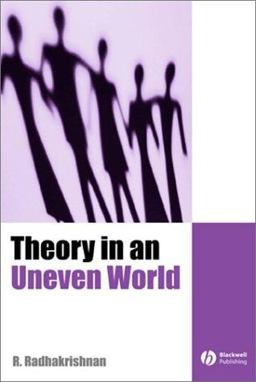 Theory in an Uneven World  9780631175384 Front Cover