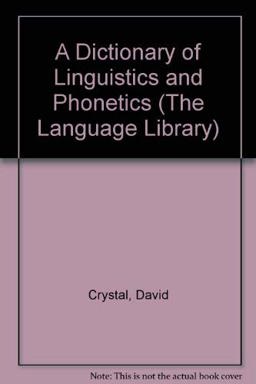 A Dictionary of Linguistics and Phonetics
