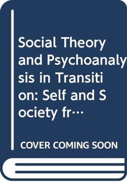 Social Theory and Psychoanalysis in Transition