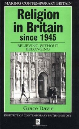 Religion in Britain since 1945 Believing Without Belonging  9780631184447 Front Cover