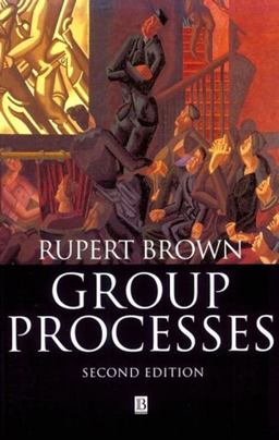 Group Processes Dynamics Within and Between Groups 2nd 9780631184966 Front Cover