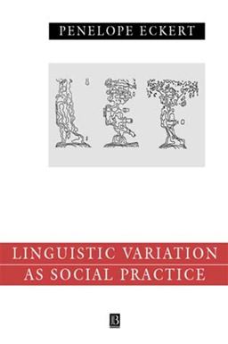Language Variation As Social Practice The Linguistic Construction of Identity in Belten High  9780631186045 Front Cover