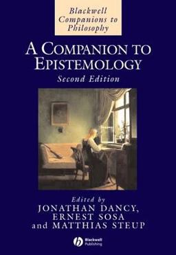 Companion to Epistemology 2nd 9780631192589 Front Cover