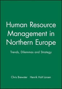 Human Resource Management in Northern Europe Human Resource Management in Northern Europe